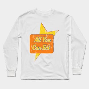 All You Can Eat Long Sleeve T-Shirt